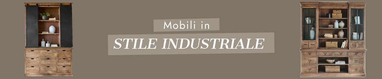 Mobili in stile industriale